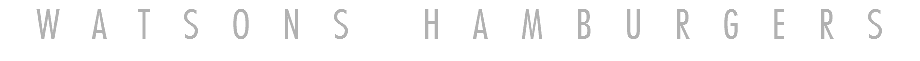 WATSONS HAMBURGERS